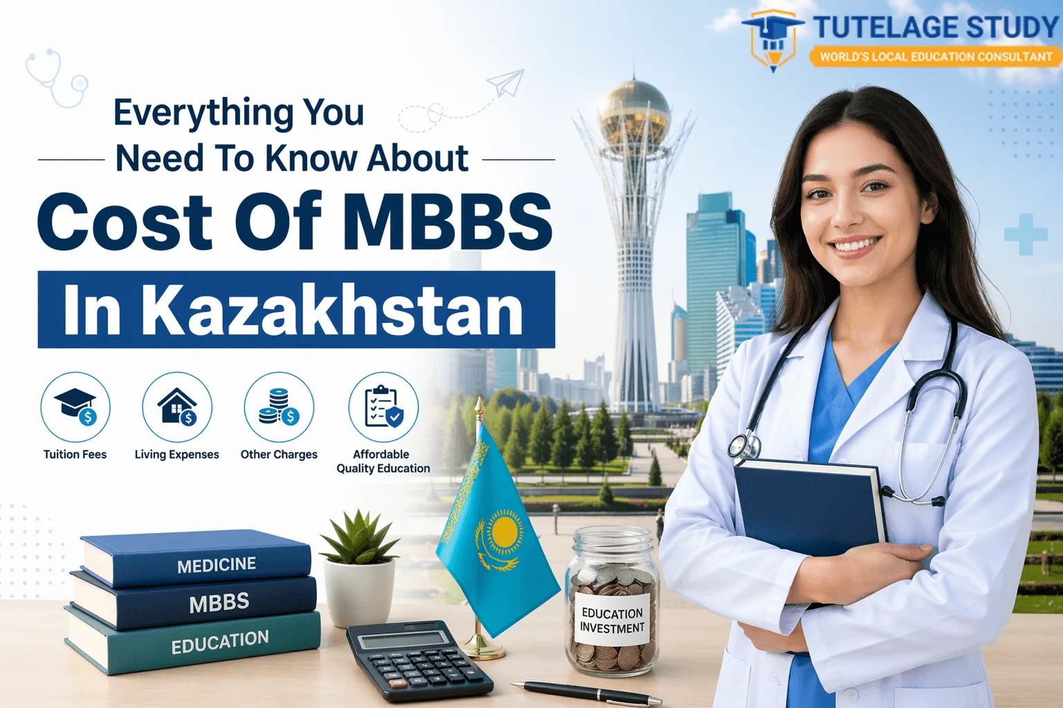 Everything You Need To Know About Cost Of MBBS In Kazakhstan
